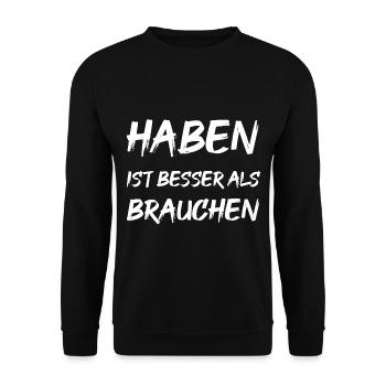HABEN ist besser als BRAUCHEN - Unisex Pullover - Schwarz - Vorne - Alina (178cm) & Michal (187cm)