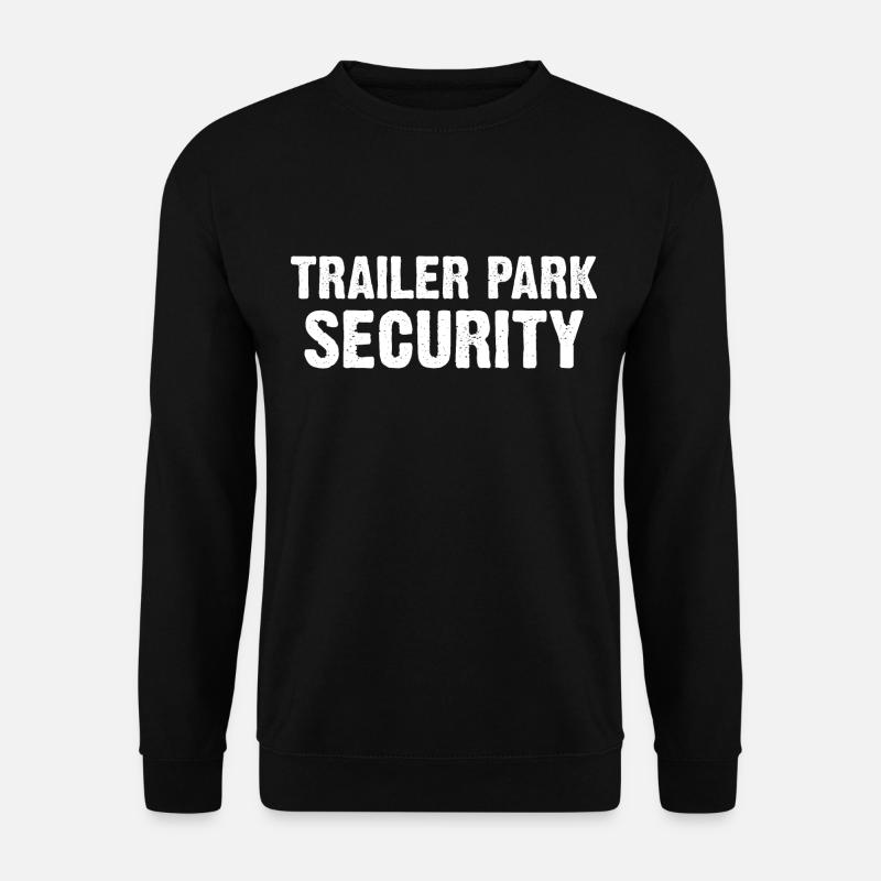 Trailer Park Security - Unisex Pullover - Schwarz
