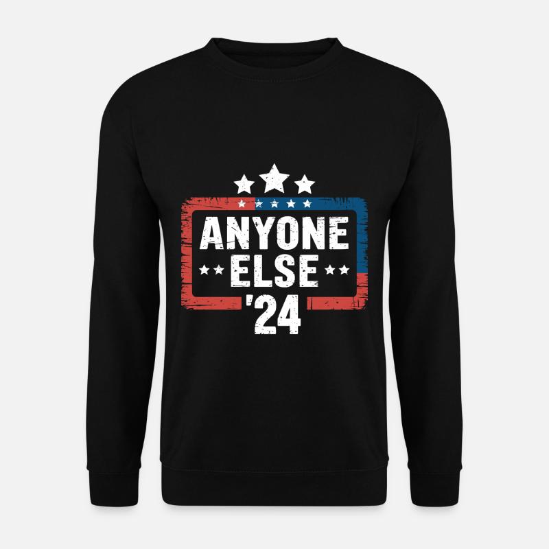 Élection Anyone Else 2024 - Sweat-shirt Unisexe - noir