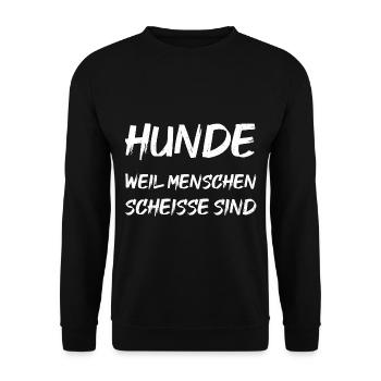 Hunde weil Menschen scheisse sind - Unisex Pullover - Schwarz - Vorne - Alina (178cm) & Michal (187cm)