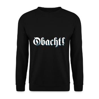 Obacht Achtung Bayern Bayrisch Mundart Dialekt - Unisex Pullover - Schwarz - Vorne - Alina (178cm) & Michal (187cm)
