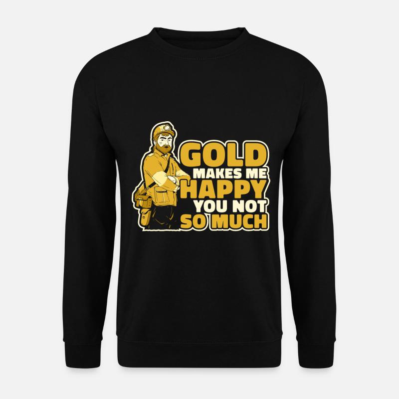 Gold Mining Gold Mine - Unisex Sweatshirt - black