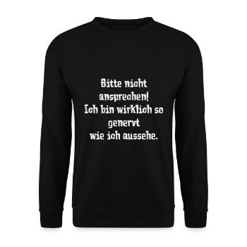 Bitte nicht ansprechen! Ich bin wirklich so generv - Unisex Pullover - Schwarz - Vorne - Alina (178cm) & Michal (187cm)