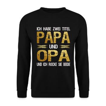 Ich habe zwei Titel Papa und Opa ich rocke beide - Unisex Pullover - Schwarz - Vorne - Alina (178cm) & Michal (187cm)