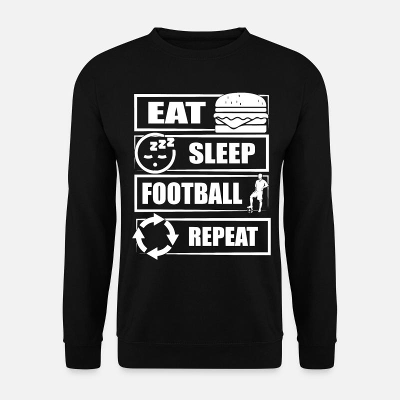 EAT SLEEP FOOTBALL REPEAT - Unisex Pullover - Schwarz