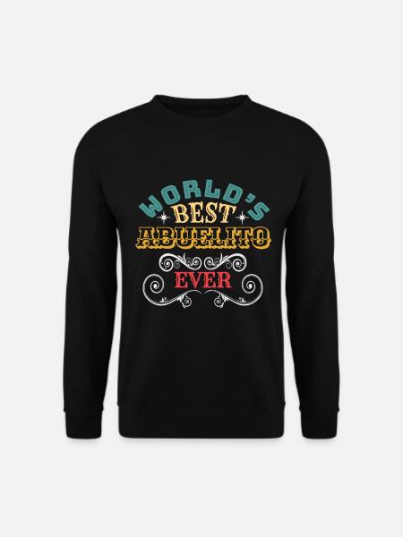 Worlds Best Abuelito Ever - Unisex Sweatshirt - black