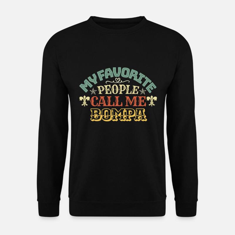 Mes gens préférés m’appellent Bompa - Sweat-shirt Unisexe - noir