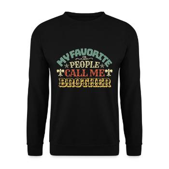 Mes gens préférés m’appellent Frère - Sweat-shirt Unisexe - noir - Devant - Alina (178cm) & Michal (187cm)