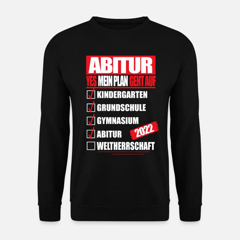 Abi 2022 Abitur bestanden WELTHERRSCHAFT Abitur - Unisex Pullover - Schwarz