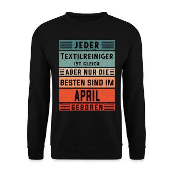Wäscherei Geburtstag April geboren Textilreiniger - Unisex Pullover - Schwarz - Vorne - Alina (178cm) & Michal (187cm)