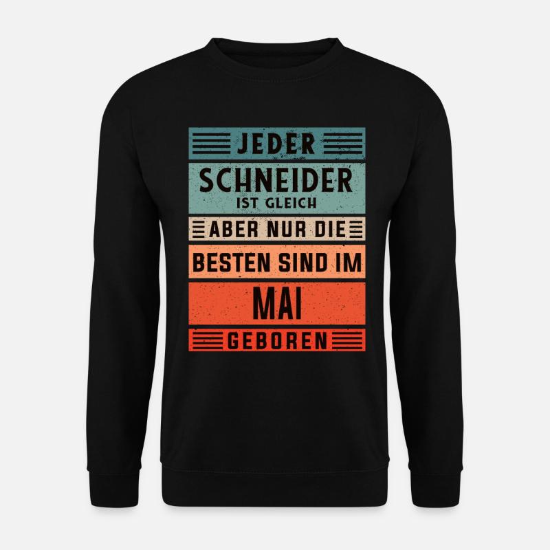 Schneidern Geburtstag Mai geboren Textil-Schneider - Unisex Pullover - Schwarz