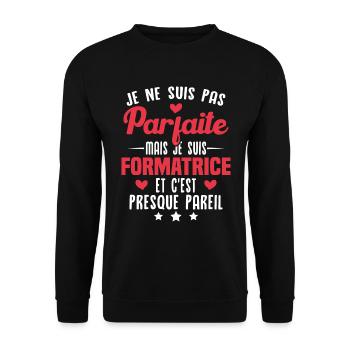 Je suis pas parfaite mais formatrice humour cadeau - Sweat-shirt Unisexe - noir - Devant - Alina (178cm) & Michal (187cm)