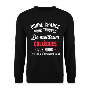Bonne Chance Pour Trouver De Meilleurs Collègues - Sweat-shirt Unisexe - noir - Devant - Alina (178cm) & Michal (187cm)