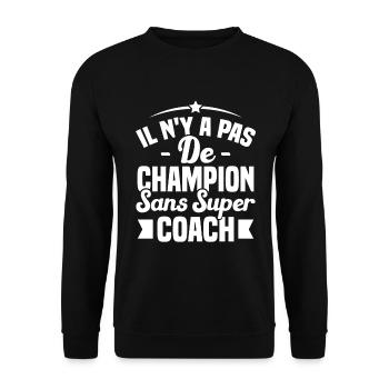 il n y a pas de champion sans super coach - Sweat-shirt Unisexe - noir - Devant - Alina (178cm) & Michal (187cm)