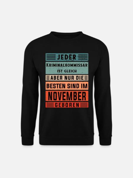 Polizist Geburtstag November geboren - Unisex Pullover - Schwarz
