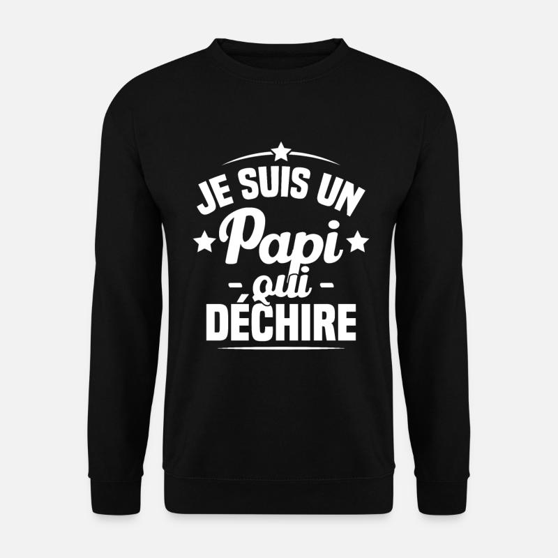 Je suis un papi qui déchire - Sweat-shirt Unisexe - noir