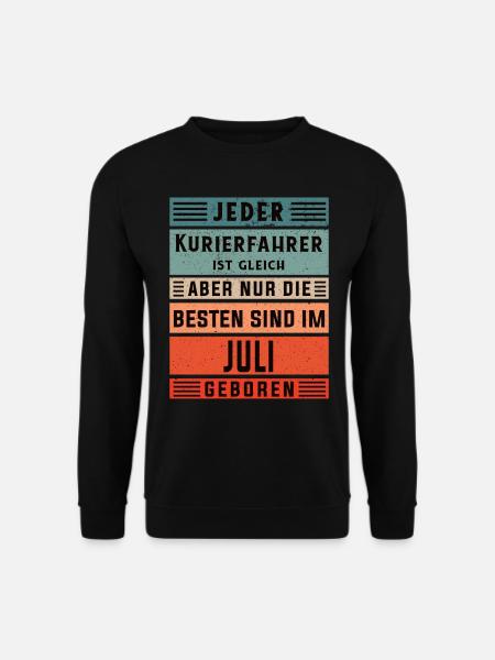 Apotheken Geburtstag Juli geboren Kurierfahrer - Unisex Pullover - Schwarz