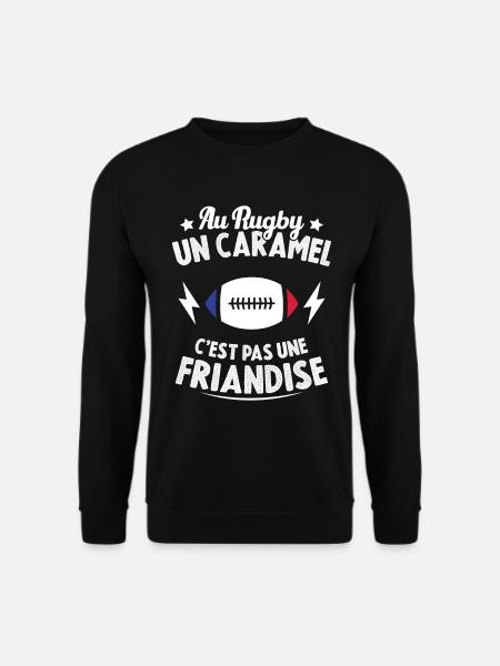 Au Rugby Un Caramel C'est Pas Une Friandise - Sweat-shirt Unisexe - noir