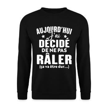 Aujourd'hui j'ai décidé de ne pas râler - Sweat-shirt Unisexe - noir - Devant - Alina (178cm) & Michal (187cm)