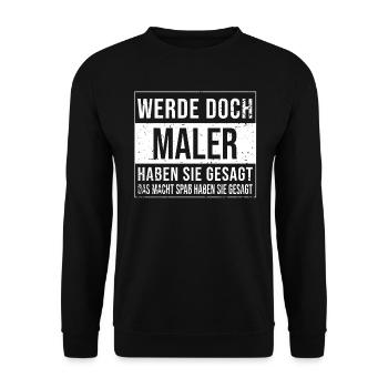 Lackierer-Anstreicher Geburtstag lustiges Maler - Unisex Pullover - Schwarz - Vorne - Alina (178cm) & Michal (187cm)