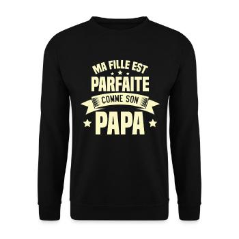 Ma Fille Est Parfaite Comme Son Papa Humour Cadeau - Sweat-shirt Unisexe - noir - Devant - Alina (178cm) & Michal (187cm)