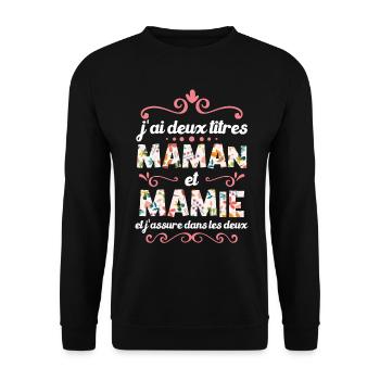 J’ai Deux Titres Maman Et Mamie - Sweat-shirt Unisexe - noir - Devant - Alina (178cm) & Michal (187cm)