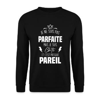 Je ne suis pas parfaite mais je suis chti - Sweat-shirt Unisexe - noir - Devant - Alina (178cm) & Michal (187cm)