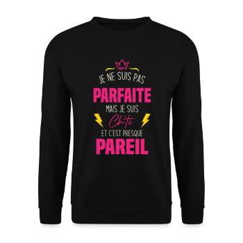 Je ne suis pas parfaite mais je suis chti - Sweat-shirt Unisexe - noir - Devant - Alina (178cm) & Michal (187cm)