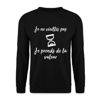 Je ne vieillis pas, je prends de la valeur - Sweat-shirt Unisexe - noir - Devant - Alina (178cm) & Michal (187cm)