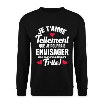 Je t'aime tellement que je pourrais donner frite - Sweat-shirt Unisexe - noir - Devant - Alina (178cm) & Michal (187cm)