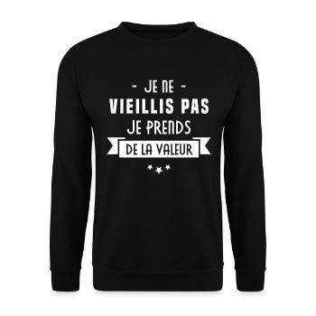 Je ne vieillis pas, je prends de la valeur - Sweat-shirt Unisexe - noir - Devant - Alina (178cm) & Michal (187cm)
