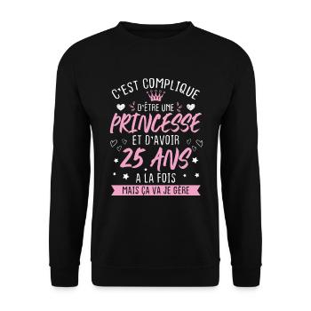 Une princesse et d'avoir 25 ans, Cadeau 25 ans - Sweat-shirt Unisexe - noir - Devant - Alina (178cm) & Michal (187cm)