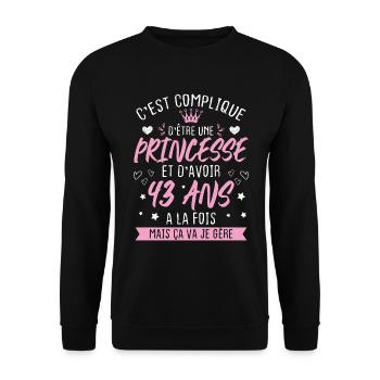 Une princesse et d'avoir 43 ans, Cadeau 43 ans - Sweat-shirt Unisexe - noir - Devant - Alina (178cm) & Michal (187cm)