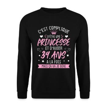 Une princesse et d'avoir 39 ans, Cadeau 39 ans - Sweat-shirt Unisexe - noir - Devant - Alina (178cm) & Michal (187cm)