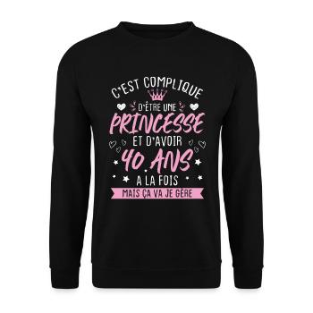 Une princesse et d'avoir 40 ans, Cadeau 40 ans - Sweat-shirt Unisexe - noir - Devant - Alina (178cm) & Michal (187cm)