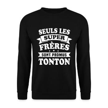 Seuls les super frères sont promus tonton - Sweat-shirt Unisexe - noir - Devant - Alina (178cm) & Michal (187cm)