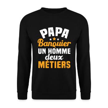 Papa Banquier un homme deux métiers - Sweat-shirt Unisexe - noir - Devant - Alina (178cm) & Michal (187cm)