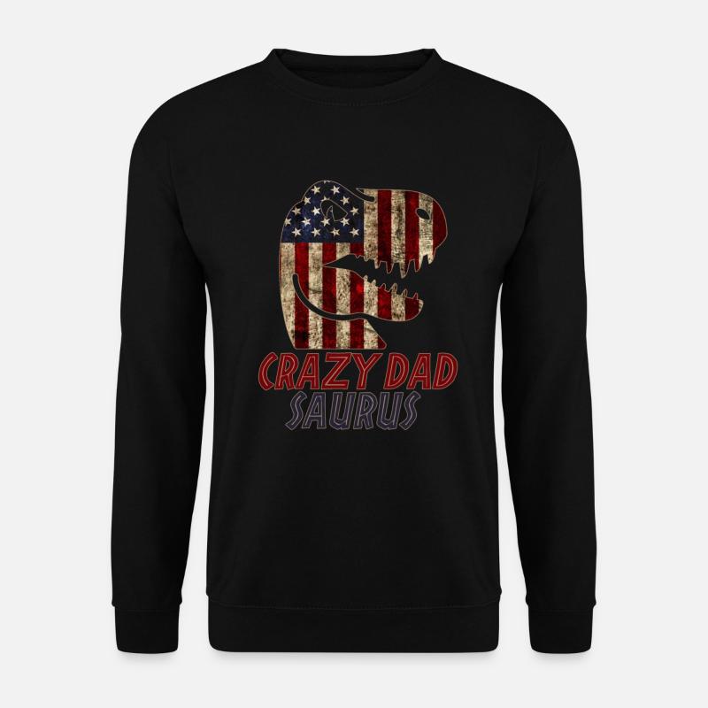 Patriotic Crazy dad Dinosaur - Unisex Sweatshirt - black