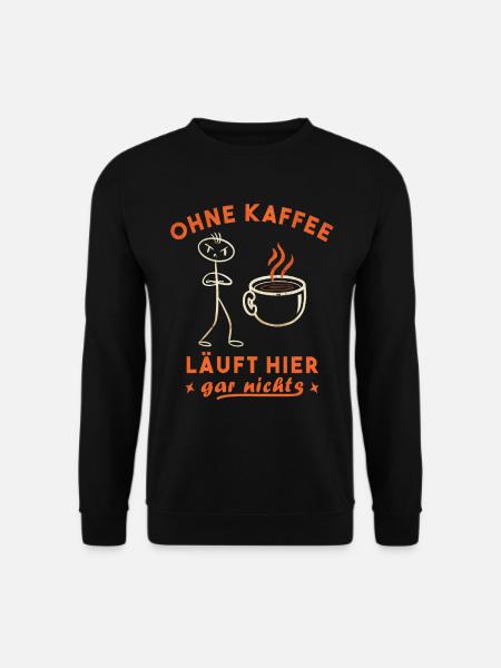 Kaffeetrinker Morgenmuffel Kaffeeliebhaber - Unisex Pullover - Schwarz