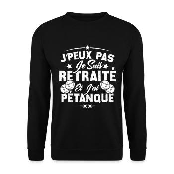 J'peux pas je suis Retraité et j'ai Pétanque - Sweat-shirt Unisexe - noir - Devant - Alina (178cm) & Michal (187cm)