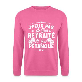 J'peux pas je suis Retraité et j'ai Pétanque - Sweat-shirt Unisexe - rose - Devant