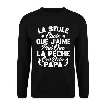 Chose j'aime plus que la Pêche c'est d'être Papa - Sweat-shirt Unisexe - noir - Devant - Alina (178cm) & Michal (187cm)
