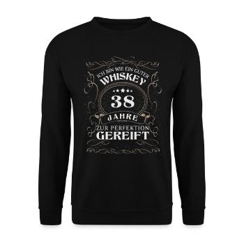 Whisky 38. Geburtstag 38 Jahre Sprüche bin wie - Unisex Pullover - Schwarz - Vorne - Alina (178cm) & Michal (187cm)