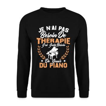 J'ai Juste Besoin De Jouer Du Piano Humour Cadeau - Sweat-shirt Unisexe - noir - Devant - Alina (178cm) & Michal (187cm)