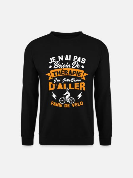J'ai juste besoin d'aller faire du vélo - Sweat-shirt Unisexe - noir