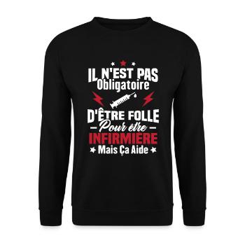 Pas obligatoire d'être folle pour être infirmièr - Sweat-shirt Unisexe - noir - Devant - Alina (178cm) & Michal (187cm)