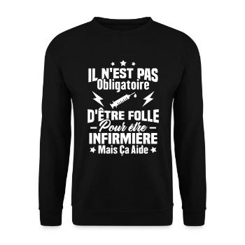 Pas obligatoire d'être folle pour être infirmièr - Sweat-shirt Unisexe - noir - Devant - Alina (178cm) & Michal (187cm)