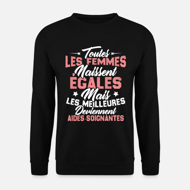 Les meilleures femmes deviennent aides-soignantes - Sweat-shirt Unisexe - noir