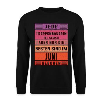 Zimmermann Geburtstag Juni geboren Treppenbauerin - Unisex Pullover - Schwarz - Vorne - Alina (178cm) & Michal (187cm)