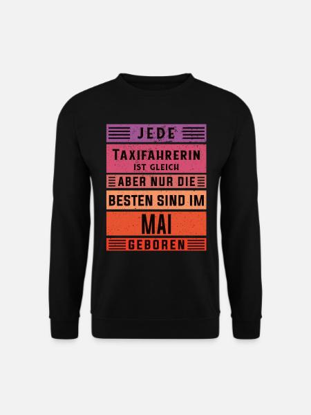 Taxi-Fahrer Geburtstag Mai geboren Taxifahrerin - Unisex Pullover - Schwarz